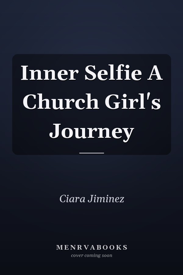 Inner Selfie A Church Girl's Journey