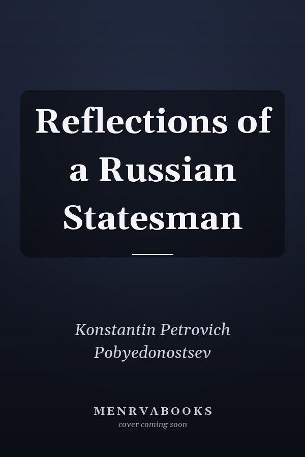Reflections of a Russian Statesman