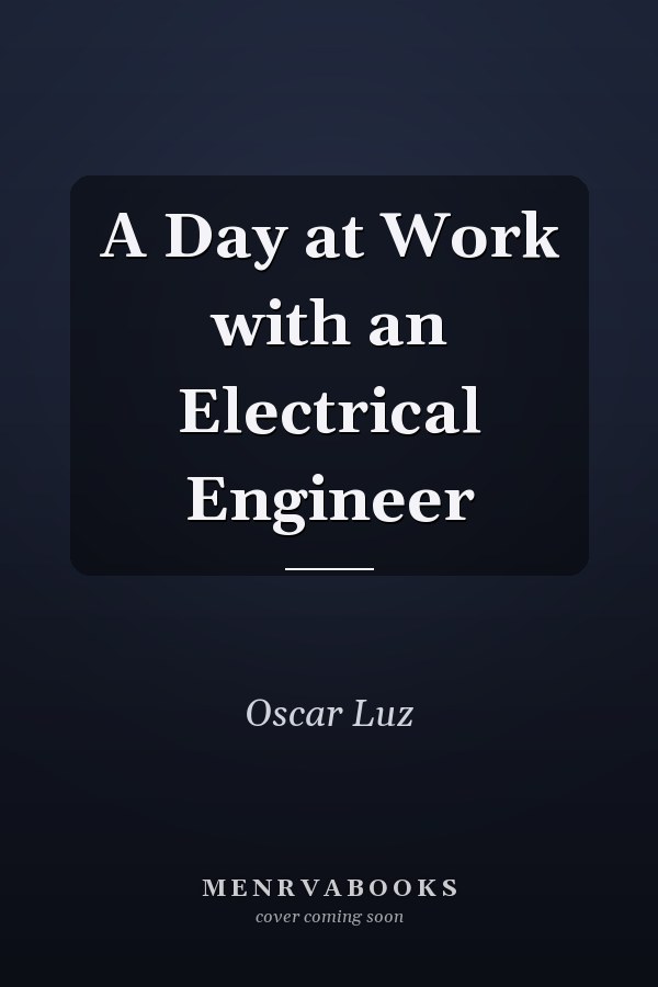 A Day at Work with an Electrical Engineer