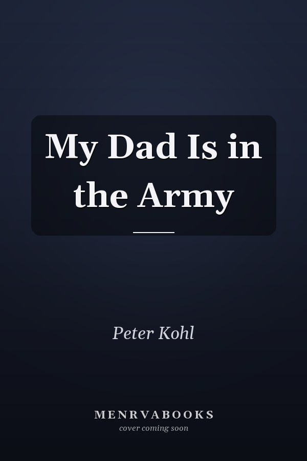My Dad Is in the Army