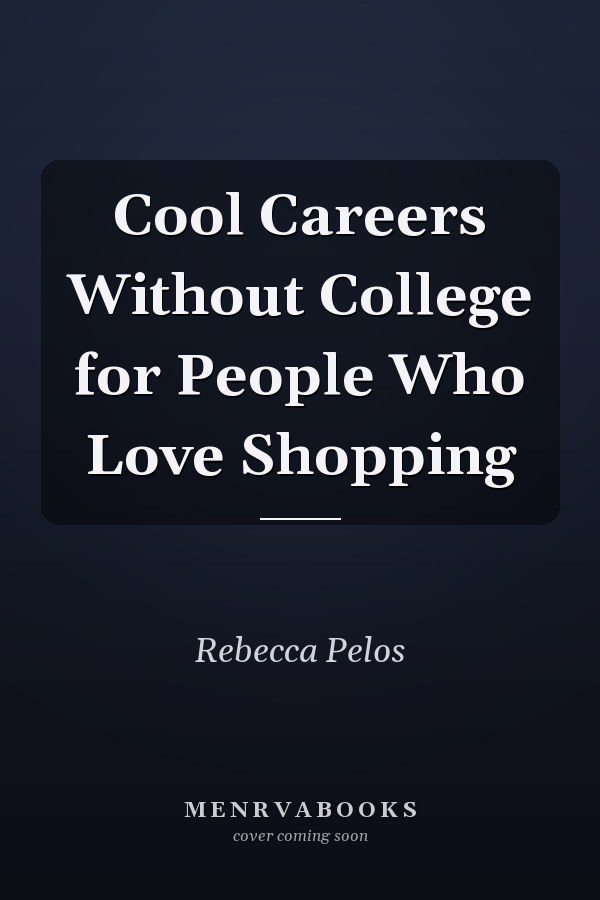 Cool Careers Without College for People Who Love Shopping