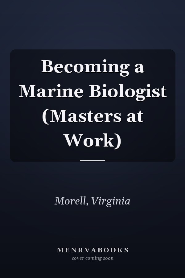 Becoming a Marine Biologist (Masters at Work)