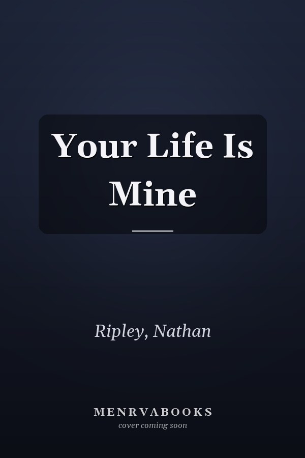 Your Life Is Mine