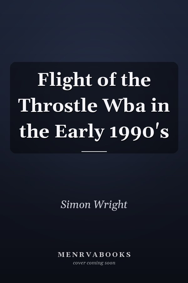Flight of the Throstle Wba in the Early 1990's