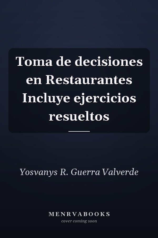 Toma de decisiones en Restaurantes Incluye ejercicios resueltos
