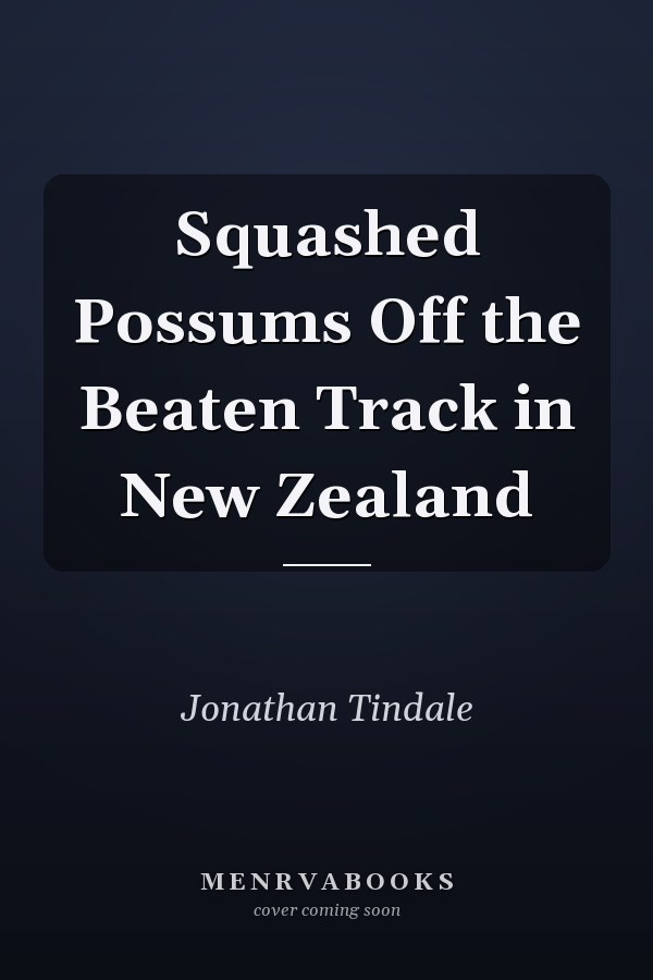 Squashed Possums Off the Beaten Track in New Zealand