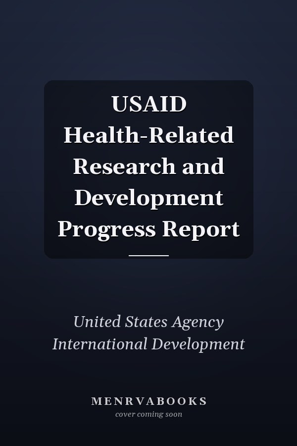 USAID Health-Related Research and Development Progress Report