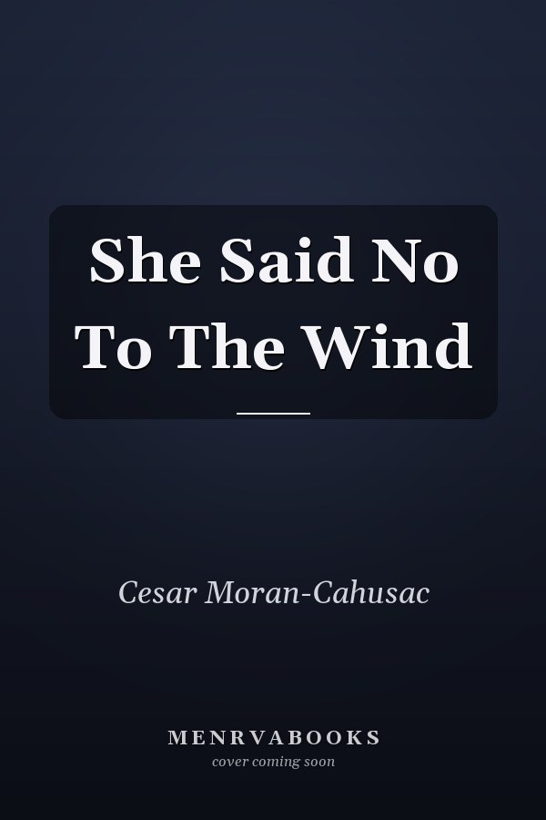 She Said No To The Wind