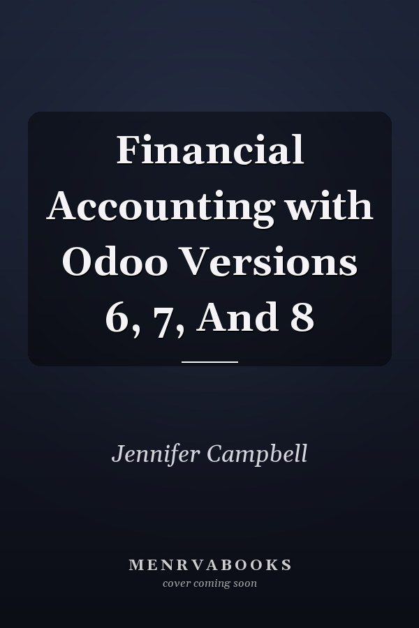 Financial Accounting with Odoo Versions 6, 7, And 8