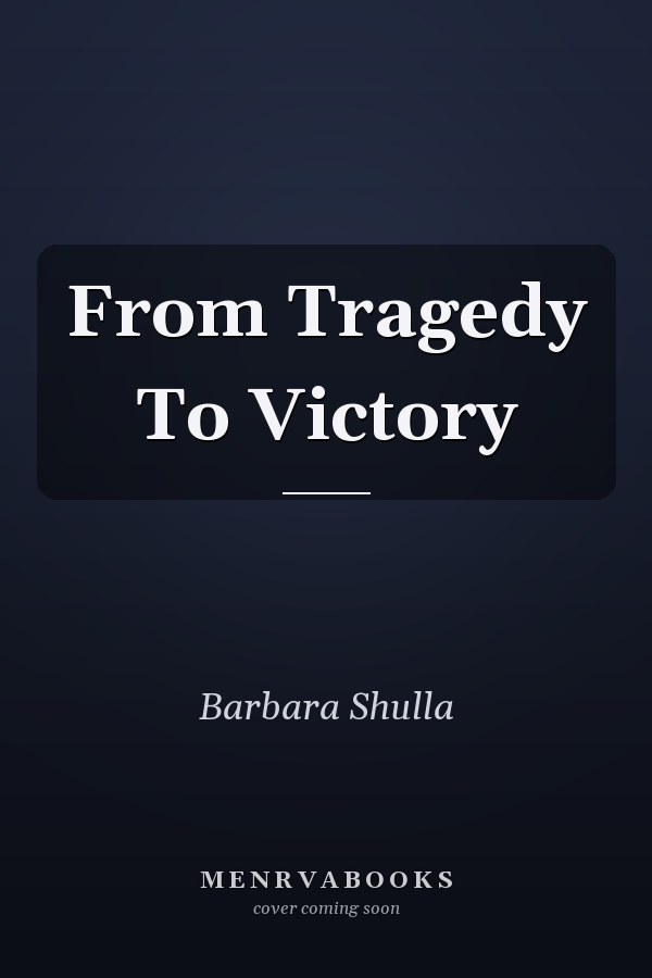 From Tragedy To Victory