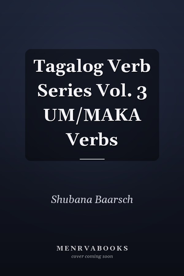 Tagalog Verb Series Vol. 3 UM/MAKA Verbs