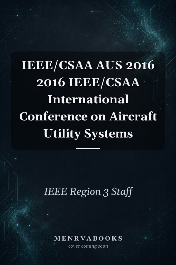 IEEE/CSAA AUS 2016 2016 IEEE/CSAA International Conference on Aircraft Utility Systems