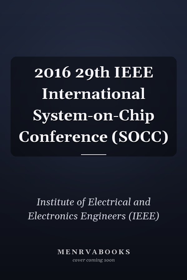 2016 29th IEEE International System-on-Chip Conference (SOCC)