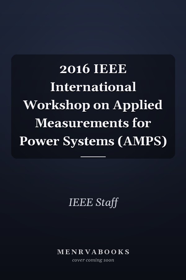 2016 IEEE International Workshop on Applied Measurements for Power Systems (AMPS)