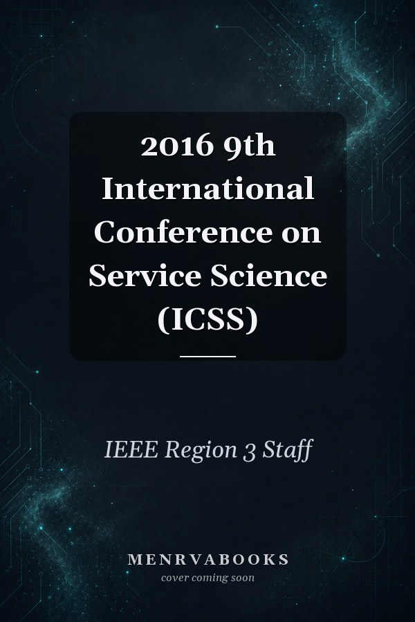 2016 9th International Conference on Service Science (ICSS)