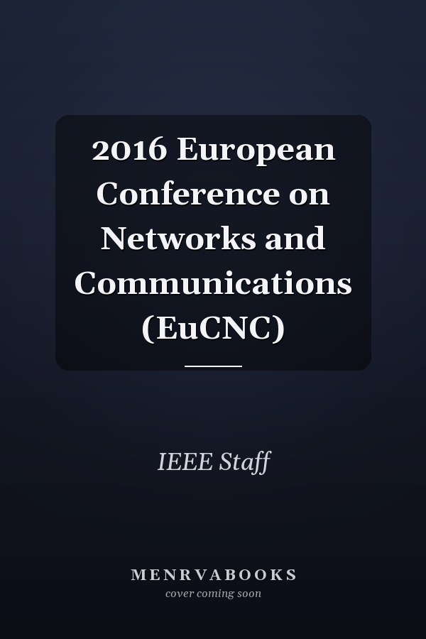 2016 European Conference on Networks and Communications (EuCNC)
