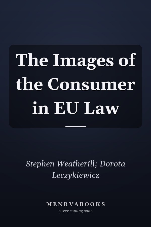 The Images of the Consumer in EU Law