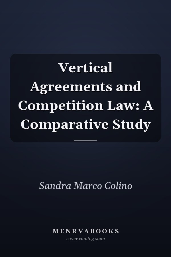 Vertical Agreements and Competition Law: A Comparative Study