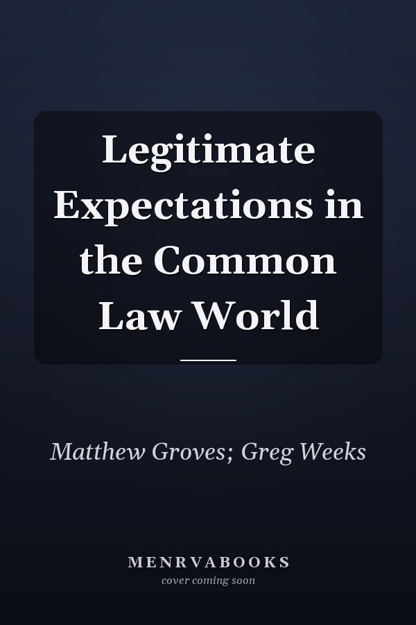 Legitimate Expectations in the Common Law World