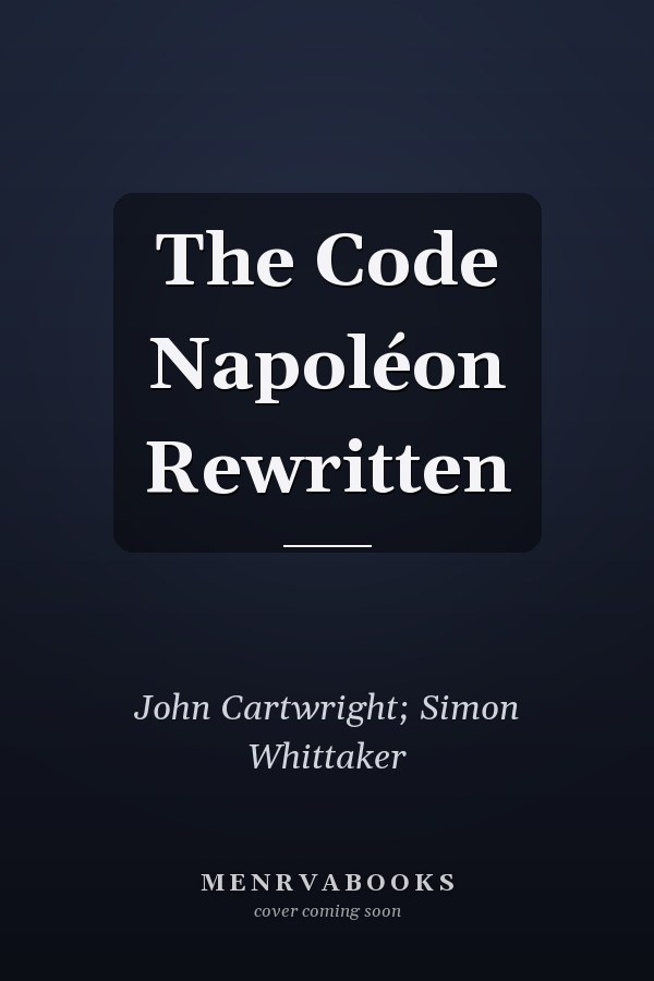 The Code Napoléon Rewritten
