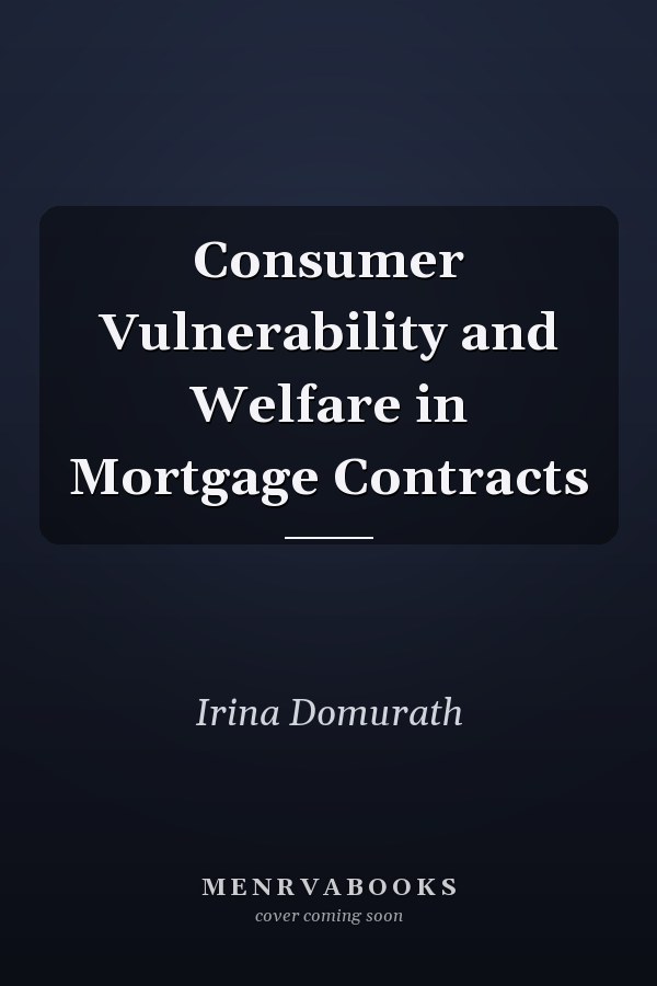 Consumer Vulnerability and Welfare in Mortgage Contracts