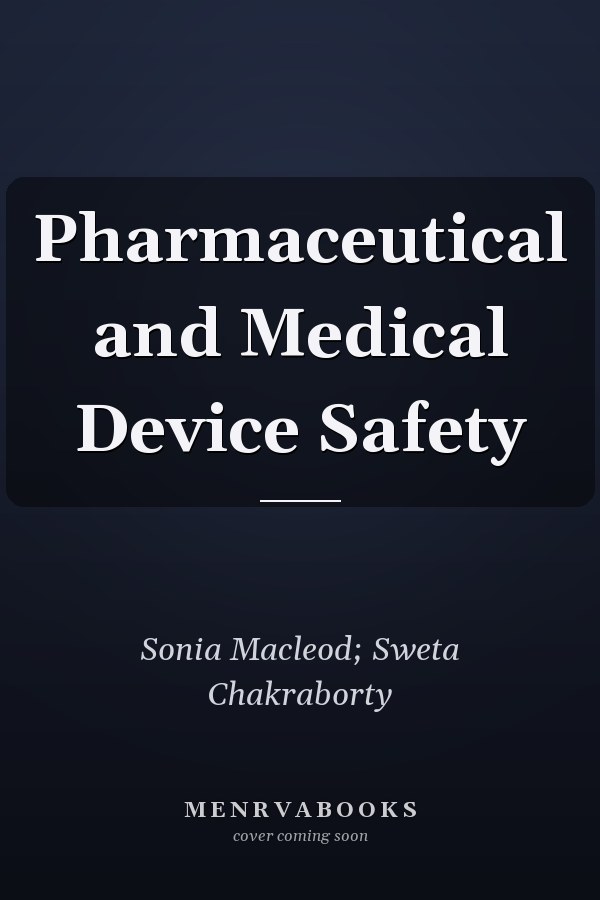 Pharmaceutical and Medical Device Safety