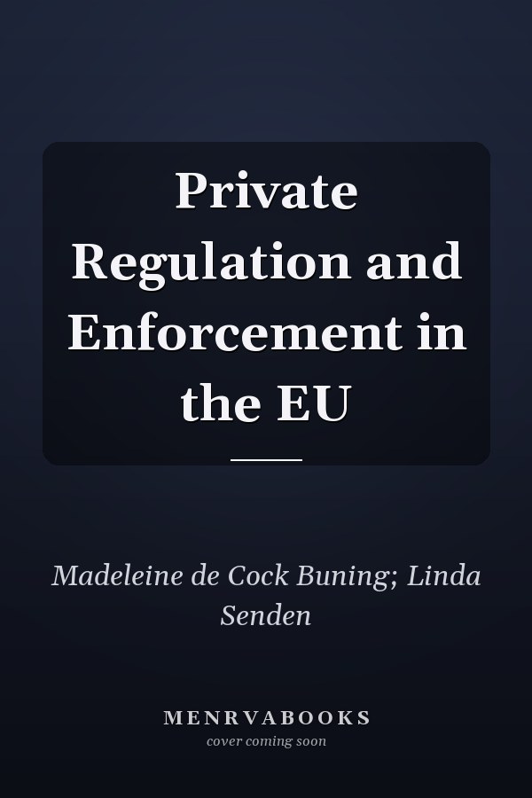 Private Regulation and Enforcement in the EU