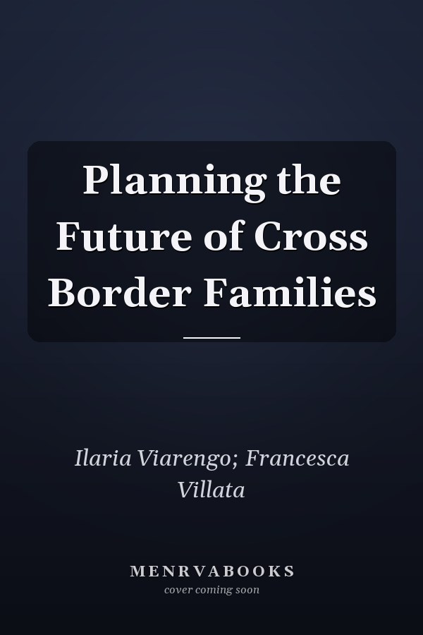 Planning the Future of Cross Border Families