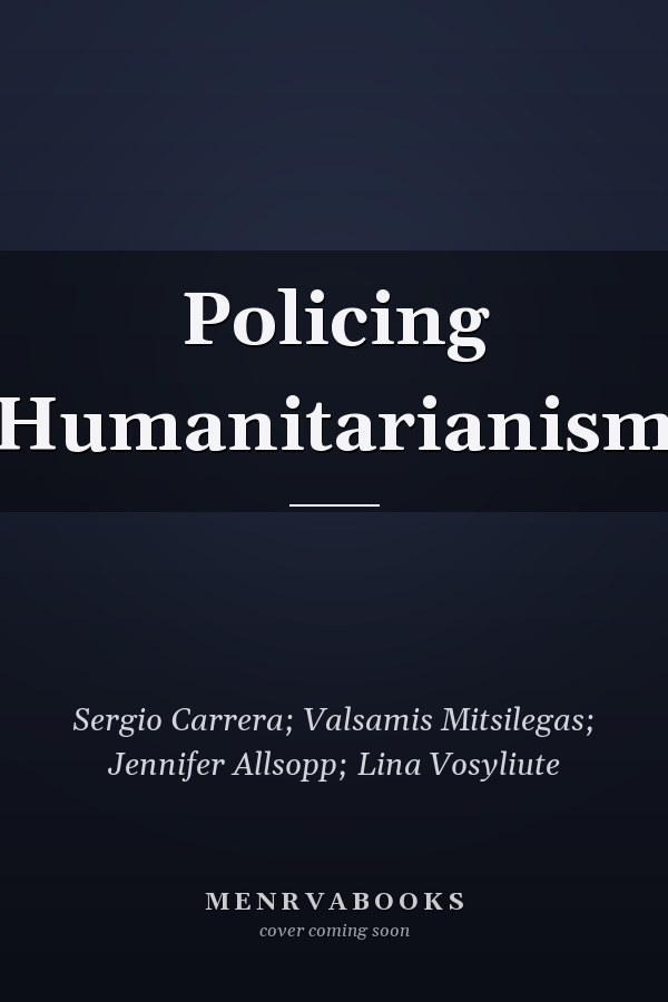 Policing Humanitarianism