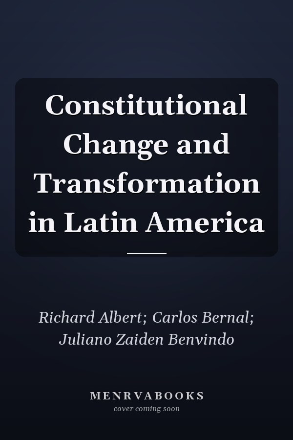 Constitutional Change and Transformation in Latin America