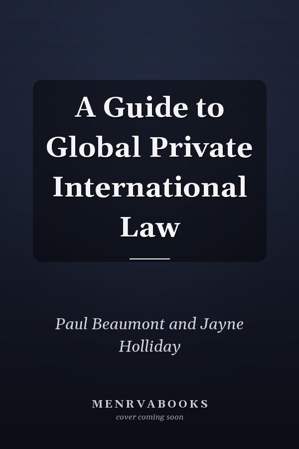 A Guide to Global Private International Law