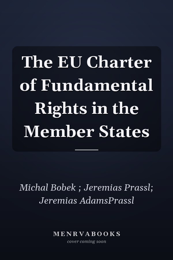 The EU Charter of Fundamental Rights in the Member States