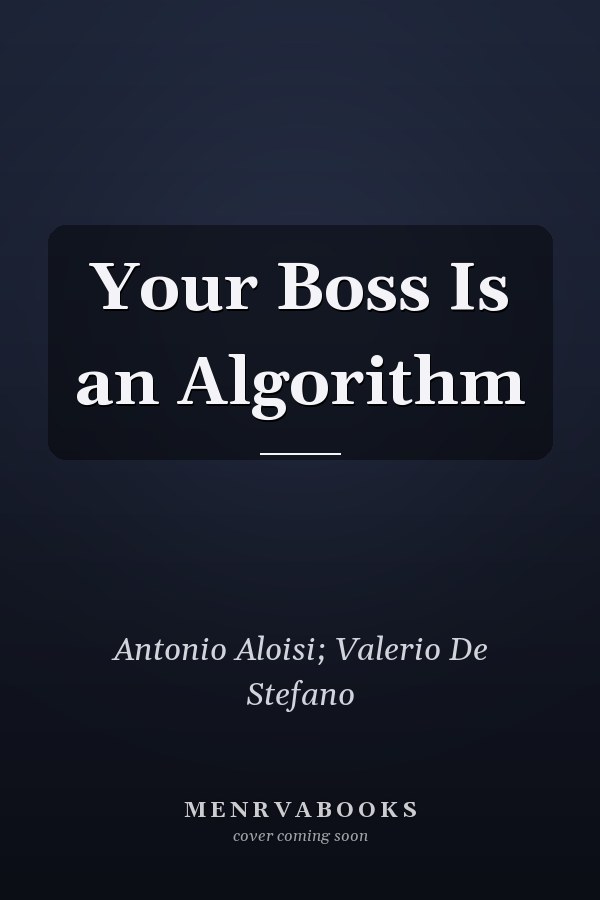 Your Boss Is an Algorithm