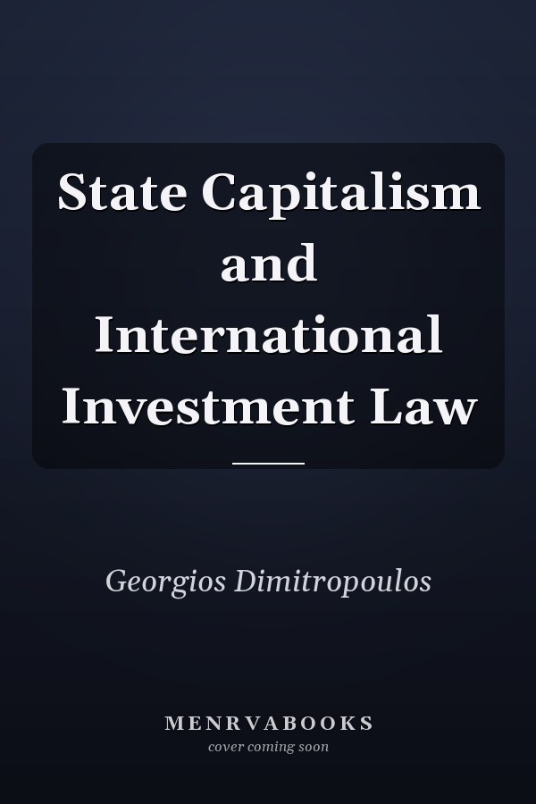 State Capitalism and International Investment Law