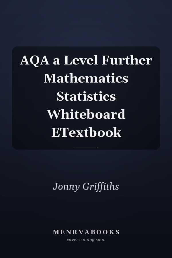 AQA a Level Further Mathematics Statistics Whiteboard ETextbook