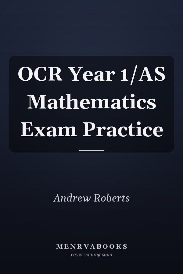 OCR Year 1/AS Mathematics Exam Practice