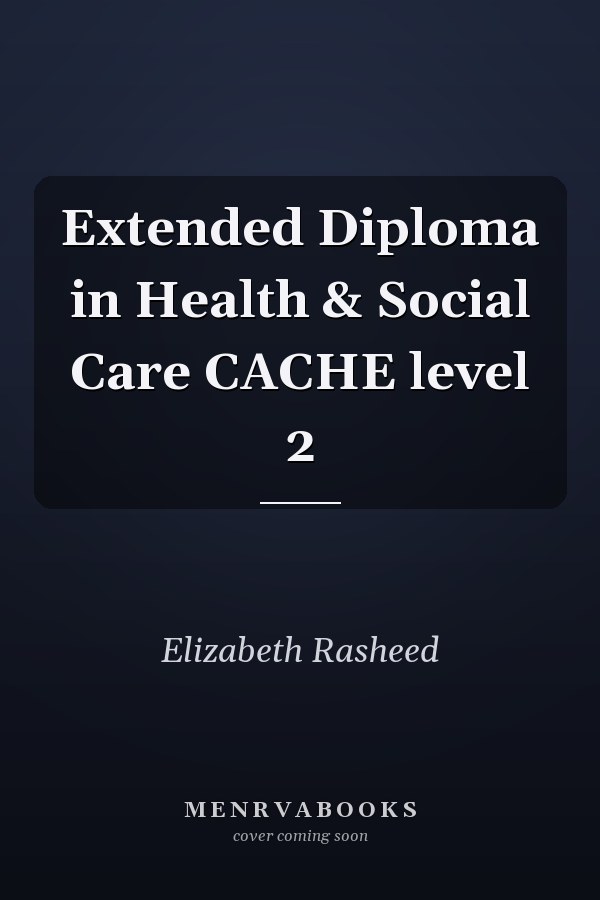 Extended Diploma in Health & Social Care CACHE level 2
