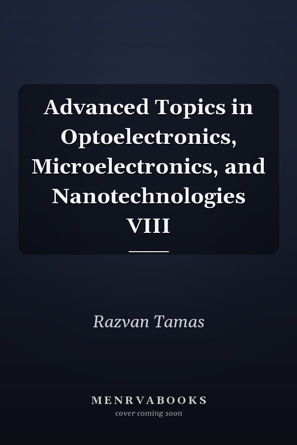 Advanced Topics in Optoelectronics, Microelectronics, and Nanotechnologies VIII