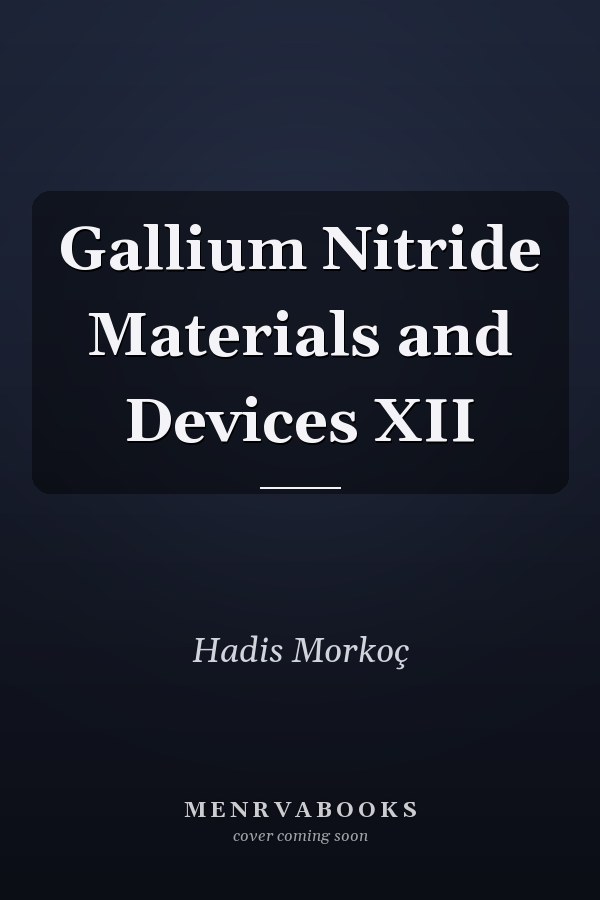 Gallium Nitride Materials and Devices XII