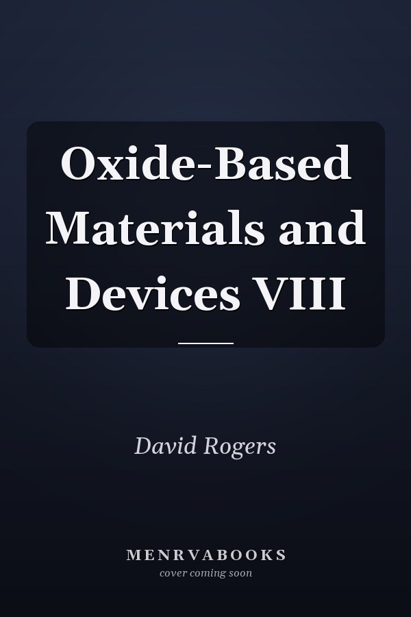 Oxide-Based Materials and Devices VIII