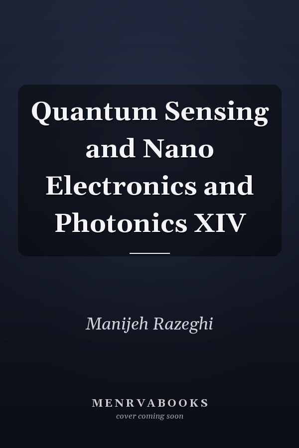 Quantum Sensing and Nano Electronics and Photonics XIV