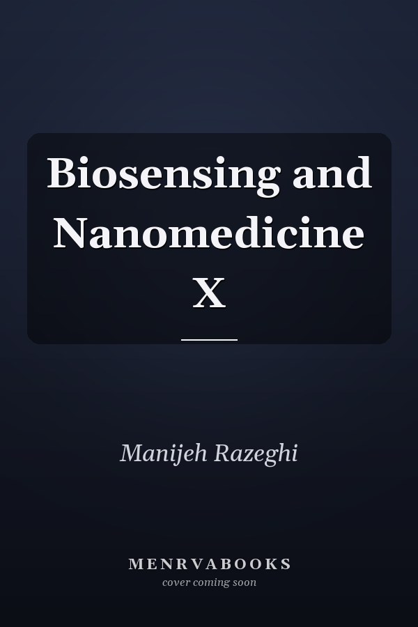 Biosensing and Nanomedicine X