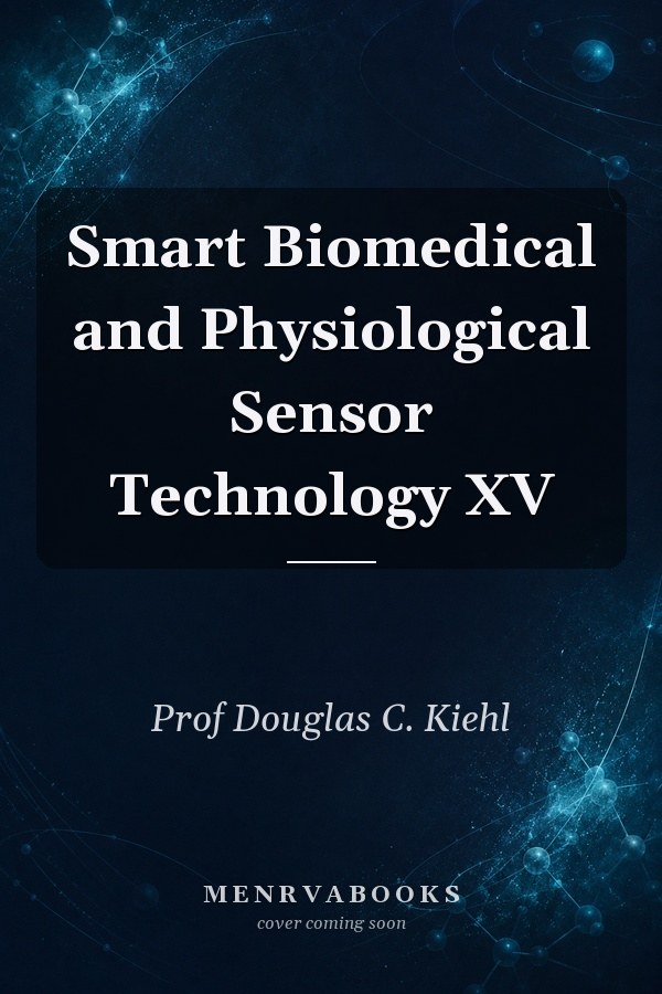 Smart Biomedical and Physiological Sensor Technology XV 15-17 April 2018, Orlando, Florida, United States