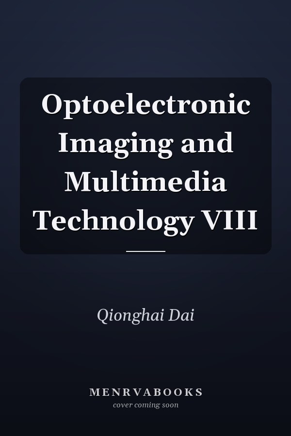 Optoelectronic Imaging and Multimedia Technology VIII