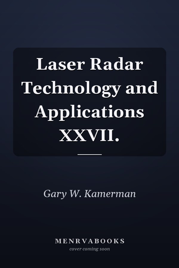 Laser Radar Technology and Applications XXVII.
