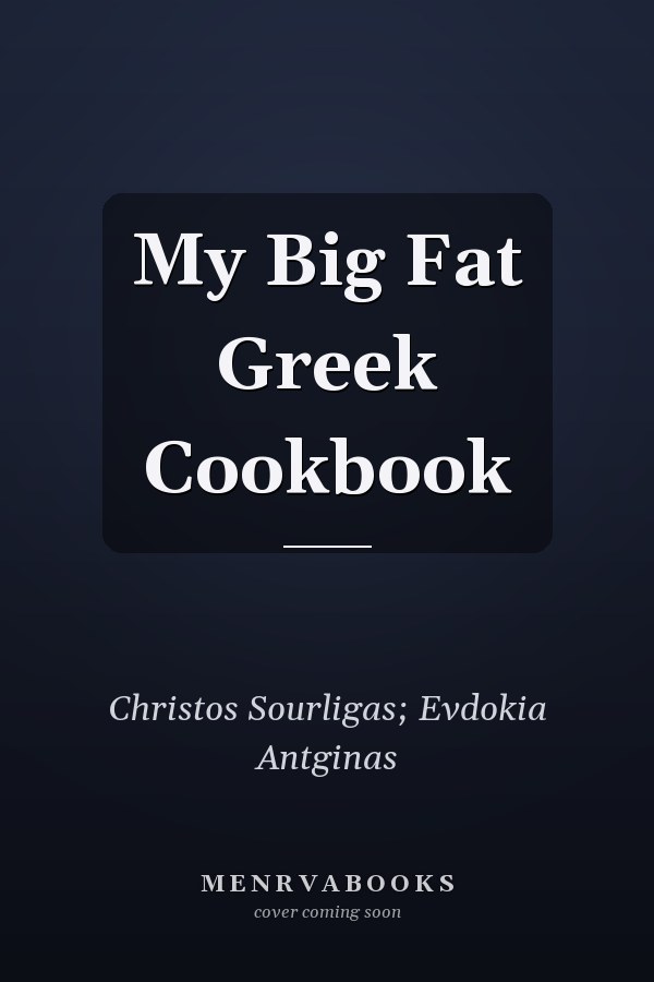 My Big Fat Greek Cookbook