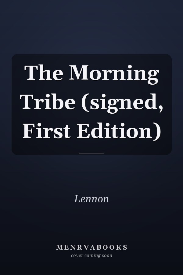 The Morning Tribe (signed, First Edition)