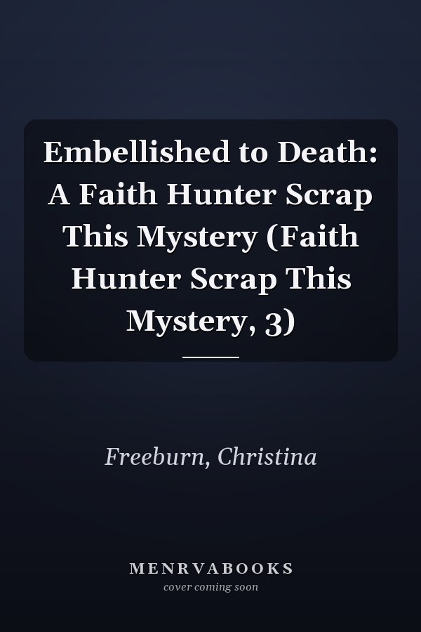 Embellished to Death: A Faith Hunter Scrap This Mystery (Faith Hunter Scrap This Mystery, 3)