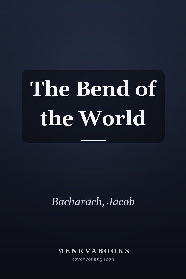 The Bend of the World