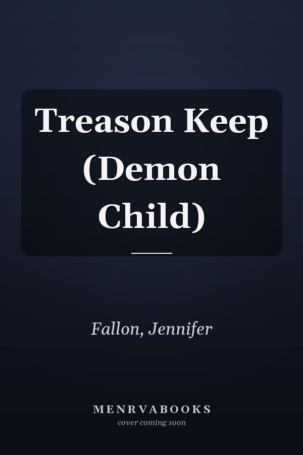Treason Keep (Demon Child)